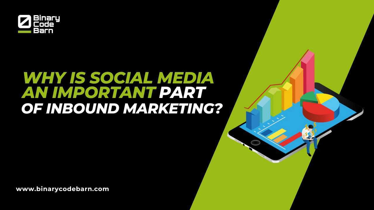 Why is Social Media an Important Part of Inbound Marketing